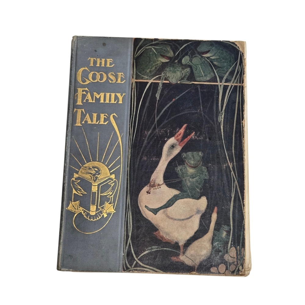 1905 The Goose Family Tales, by Fannie Ostrander Illus Will Carqueville 1st Ed